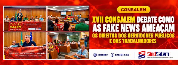 Consalem: desinformação ameaça direitos dos servidores